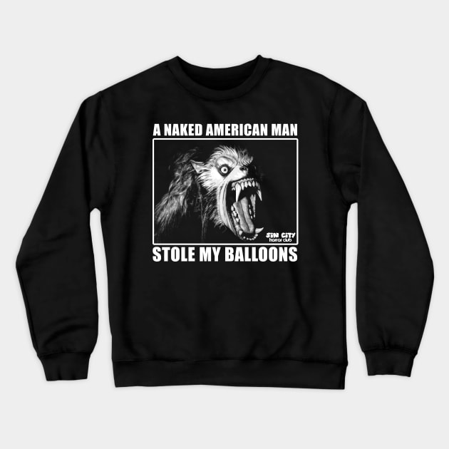 SCHC - Werewolf Balloons Crewneck Sweatshirt by GhostChaser Productions